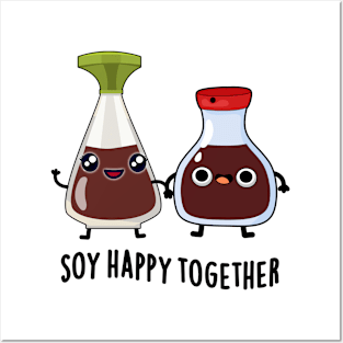 Soy Happy Together Soy Sauce Pun Posters and Art